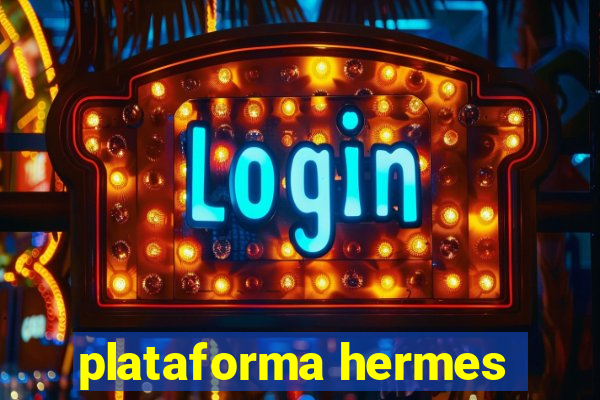 plataforma hermes